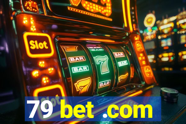 79 bet .com